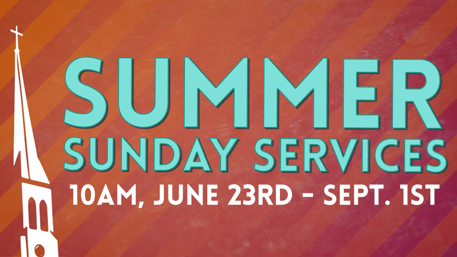 Summer Sunday Service Schedule
